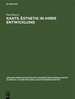 Kants Ästhetik in ihrer Entwicklung von Menzer,  Paul