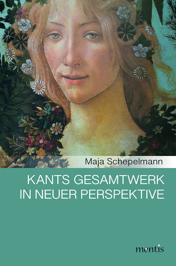 Kants Gesamtwerk in neuer Perspektive von Schepelmann,  Maja