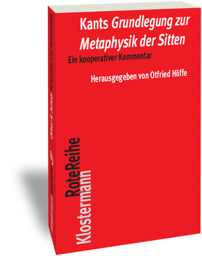 Kants „Grundlegung zur Metaphysik der Sitten“ von Höffe,  Otfried