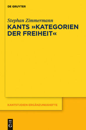 Kants „Kategorien der Freiheit“ von Zimmermann,  Stephan