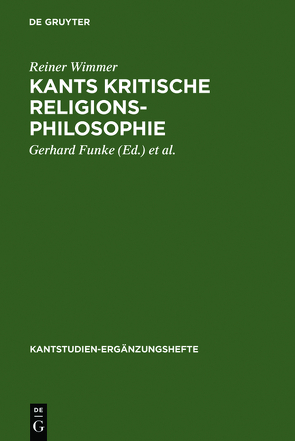 Kants kritische Religionsphilosophie von Funke,  Gerhard, Malter,  Rudolf, Wimmer,  Reiner