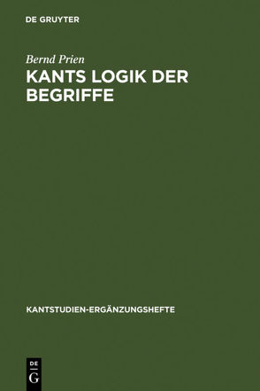Kants Logik der Begriffe von Prien,  Bernd