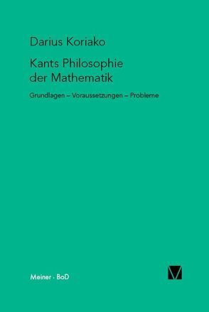 Kants Philosophie der Mathematik von Koriako,  Darius