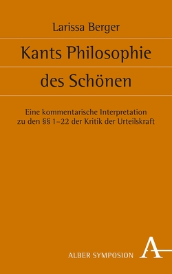 Kants Philosophie des Schönen von Berger,  Larissa