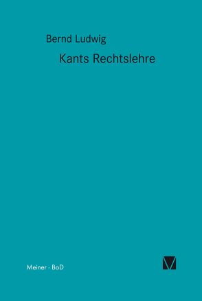 Kants Rechtslehre von Ludwig,  Bernd, Stark,  Werner