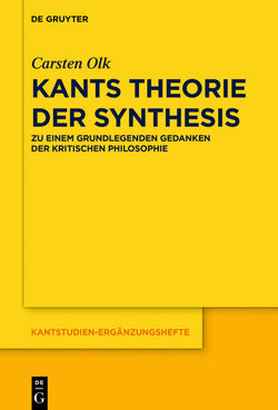 Kants Theorie der Synthesis von Olk,  Carsten