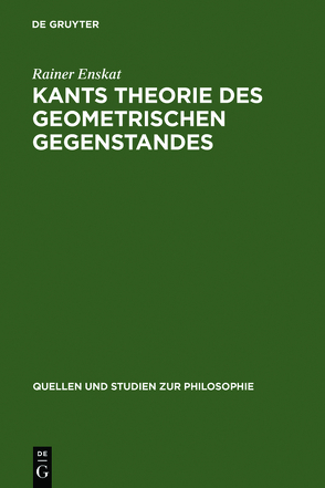 Kants Theorie des geometrischen Gegenstandes von Enskat,  Rainer