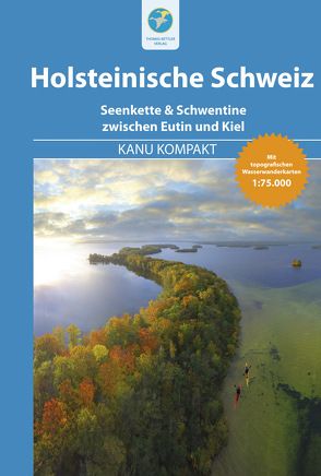 Kanu Kompakt Holsteinische Schweiz von Jübermann,  Erhard, Nehrhoff von Holderberg,  Björn