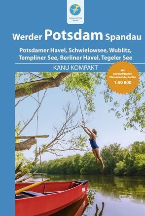 Kanu Kompakt Potsdam, Werder, Spandau von Hennemann,  Michael, Jübermann,  Erhard, Kettler,  Thomas