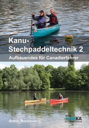 Kanu-Stechpaddeltechnik 2 von Burzlauer,  Armin