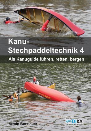 Kanu-Stechpaddeltechnik 4 von Burzlauer,  Armin