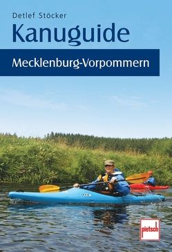 Kanuguide Mecklenburg-Vorpommern von Stöcker,  Detlef