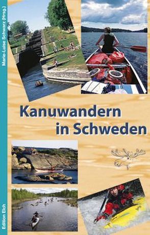 Kanuwandern in Schweden von Schwarz,  Marie-Luise