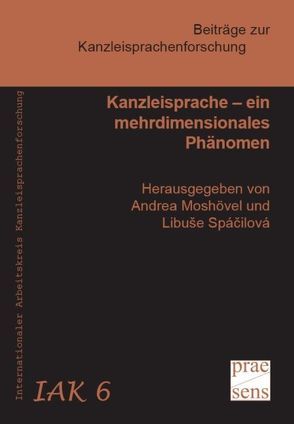 Kanzleisprache – ein mehrdimensionales Phänomen von Moshövel,  Andrea, Spacilová,  Libuse