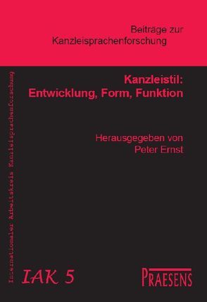 Kanzleistil: Entwicklung, Form, Funktion von Ernst,  Peter