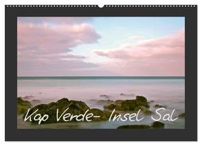 Kap Verde- Insel Sal (Wandkalender 2024 DIN A2 quer), CALVENDO Monatskalender von Kärcher,  Markus