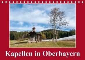 Kapellen in Oberbayern (Tischkalender 2019 DIN A5 quer) von Seidl,  Hans