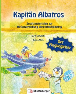 Kapitän Albatros – Der Flugbegleiter von Gade,  Maxi, Müller,  Bettina, Wassilowsky,  Isabelle