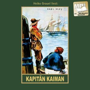 Kapitän Kaiman von Bartsch,  Ekkehard, Grauel,  Heiko, May,  Karl
