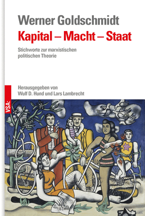 Kapital – Macht – Staat von Goldschmidt,  Werner, Hund,  Wulf D., Lambrecht,  Lars