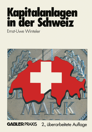 Kapitalanlagen in der Schweiz von Winteler,  Ernst-Uwe