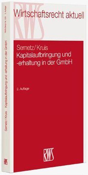 Kapitalaufbringung und -erhaltung in der GmbH von Kruis,  Ferdinand, Sernetz,  Herbert