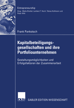 Kapitalbeteiligungsgesellschaften und ihre Portfoliounternehmen von Pankotsch,  Frank, Schefczyk,  Prof. Dr. Michael