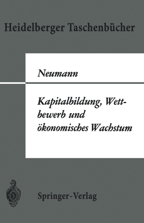 Kapitalbildung, Wettbewerb und ökonomisches Wachstum von Neumann,  M.