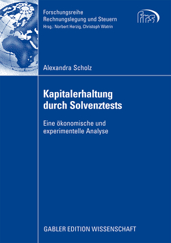 Kapitalerhaltung durch Solvenztests von Scholz,  Alexandra, Watrin,  Prof. Dr. Christoph