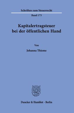 Kapitalertragsteuer bei der öffentlichen Hand. von Thieme,  Johanna
