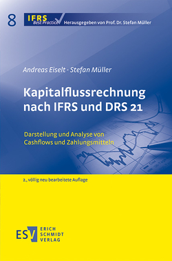 Kapitalflussrechnung nach IFRS und DRS 21 von Eiselt,  Andreas, Müller,  Stefan