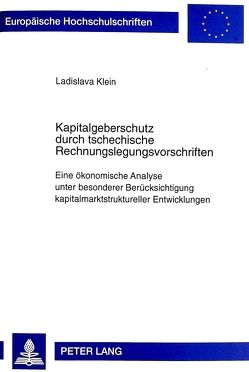 Kapitalgeberschutz durch tschechische Rechnungslegungsvorschriften von Klein,  Ladislava