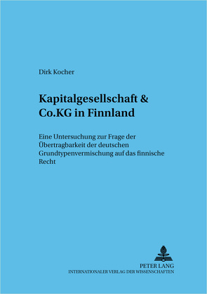 Kapitalgesellschaft & Co. KG in Finnland von Köcher,  Dirk