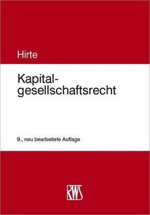 Kapitalgesellschaftsrecht von Hirte,  Heribert