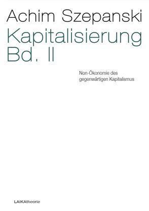 Kapitalisierung Bd. II von Szepanski,  Achim