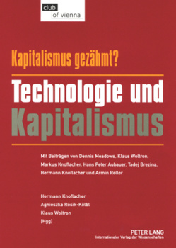 Kapitalismus – gezähmt? Technologie und Kapitalismus von Knoflacher,  Hermann, Rosik-Kölbl,  Agnieszka, Woltron,  Klaus