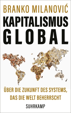 Kapitalismus global von Gebauer,  Stephan, Milanovic,  Branko
