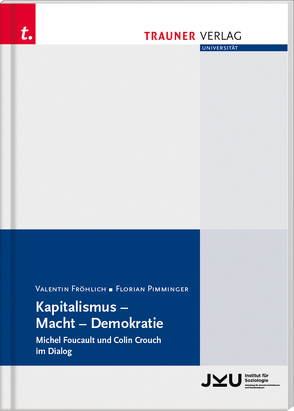 Kapitalismus – Macht – Demokratie von Fröhlich,  Valentin, Pimminger,  Florian