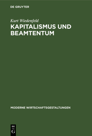 Kapitalismus und Beamtentum von Wiedenfeld,  Kurt