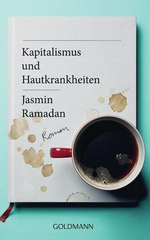 Kapitalismus und Hautkrankheiten von Ramadan,  Jasmin