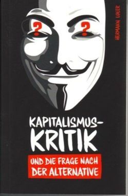 Kapitalismuskritik und die Frage nach der Alternative von Lueer,  Hermann