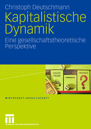 Kapitalistische Dynamik von Deutschmann,  Christoph