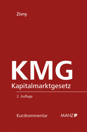Kapitalmarktgesetz – KMG von Zivny,  Thomas