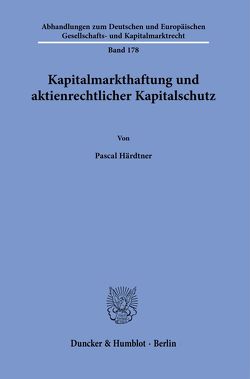 Kapitalmarkthaftung und aktienrechtlicher Kapitalschutz. von Härdtner,  Pascal