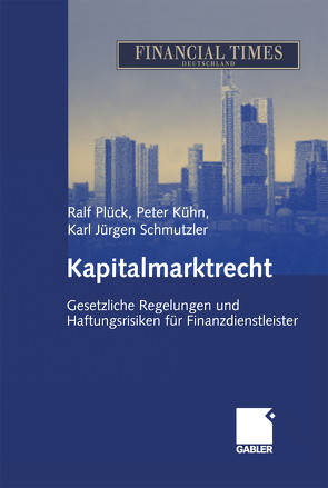 Kapitalmarktrecht von Kuehn,  Peter, Plück,  Ralf, Schmutzler,  Karl Jürgen