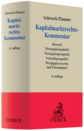 Kapitalmarktrechts-Kommentar von Beck,  Heiko, Fett,  Torsten, Heidelbach,  Anna, Hein,  Jan von, Hennrichs,  Joachim, Holzborn,  Timo, Koch,  Jens, Kumpan,  Christoph, Noack,  Ulrich, Rothenhöfer,  Kay, Schwark,  Eberhard, Zetzsche,  Dirk, Zimmer,  Daniel