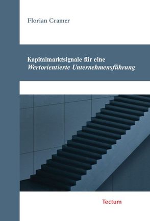 Kapitalmarktsignale für eine Wertorientierte Unternehmensführung von Cramer,  Florian