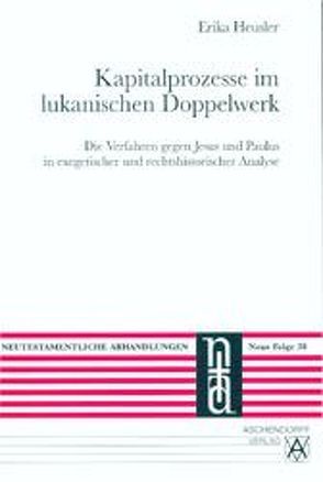 Kapitalprozesse im lukanischen Doppelwerk von Heusler,  Erika