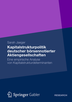 Kapitalstrukturpolitik deutscher börsennotierter Aktiengesellschaften von Jaeger,  Sarah