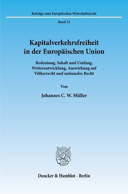 Kapitalverkehrsfreiheit in der Europäischen Union. von Müller,  Johannes C. W.